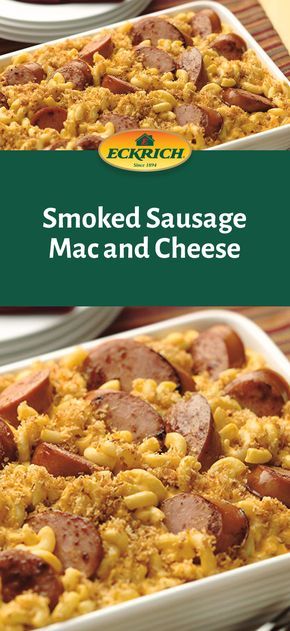 Meals With Eckrich Sausage, Eckrich Sausage Recipes Pasta, Smoked Sausage And Mac And Cheese, Eckrich Sausage Recipes, Sausage Casserole Dinners, Sausage Mac And Cheese Recipe, Eckrich Sausage, Smoked Sausage Recipe, Diy Sausage