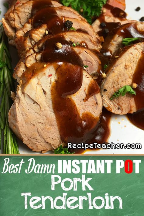 Best Damn Instant Pot Pork Tenderloin. Juicy and tender, this recipe uses all simple ingredients and is on your plate in under 25 minutes. #instantpot #porktenderloin #pressurecooking Pork Tenderloin Insta Pot, Pre Seasoned Pork Tenderloin Instant Pot, Pork Tenderloin Recipes In Instapot, Instant Pot Pork Tenderloin Frozen, Pork Tenderloin Roast Instant Pot, Instant Pot Bbq Pork Tenderloin, Pork Tenderloin In Instant Pot Recipes, Instapot Pork Loin Recipes Easy, Bbq Pork Tenderloin Recipes Instant Pot