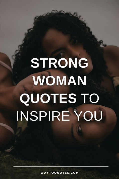 Womens Positive Quotes, Women Are Strong Quotes, Strong Woman Mantra, Strong Lady Quotes Inspiration, Quotes On Being Strong Woman Strength, Quotes For Amazing Women, Positive Love Quotes For Life, Quote About Women Strength, Strength Women Quotes