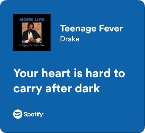 Fever Spotify, Teenage Fever Drake, Teenage Fever, Spotify Lyrics, After Dark, Drake, Writing