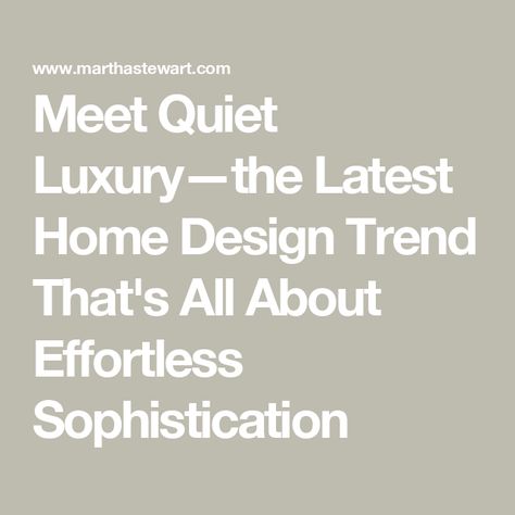 Meet Quiet Luxury—the Latest Home Design Trend That's All About Effortless Sophistication Quiet Luxury Home, Quiet Luxury Aesthetic, Latest Home Design, Latest House Designs, All White Kitchen, Luxury Aesthetic, Luxury House Designs, Quiet Luxury, Bifold Doors