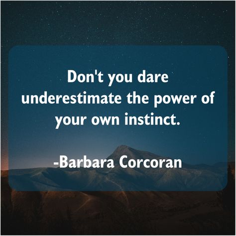 Barbara Corcoran  Dont you dare underestimate the Barbara Corcoran Quotes, Barbara Corcoran, Viral Quotes, Leadership Lessons, Single Quotes, Success And Failure, Gratitude Quotes, Famous Quotes, Great Quotes