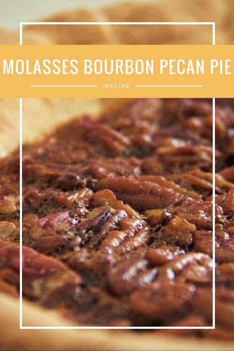 Molasses Bourbon Pecan Pie. One bite and you'll be hooked! Molasses Pecan Pie Recipe, Molasses Pie Recipe, Pecan Pie Cookies Recipe, Bourbon Pecan Pie Recipe, Pie Cookies Recipe, Molasses Recipes, Pecan Pie Cookies, Bourbon Pecan Pie, Pecan Pie Easy