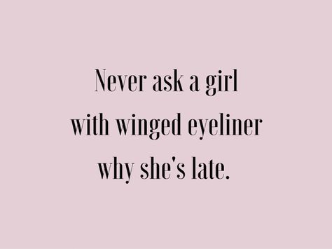 Eyeliner Meme, Eyeliner Quotes, Makeup Captions, Winged Eyeliner Tricks, Brow Quotes, Winged Eyeliner Makeup, Easy Winged Eyeliner, Eyeliner Shapes, Eyeshadow For Green Eyes