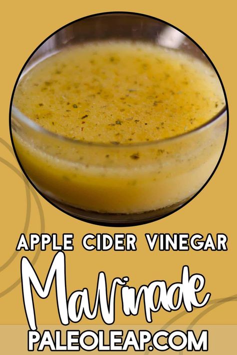 Chicken Apple Cider Vinegar Marinade Apple Cider Vinegar Chicken Marinade, Apple Cider Vinegar Marinade, Vinegar Chicken Marinade, Paleo Egg Recipes, Apple Cidar Vinegar, Paleo Soup Recipe, Bbq Chicken Marinade, Paleo Food List, Healthy Liver Diet