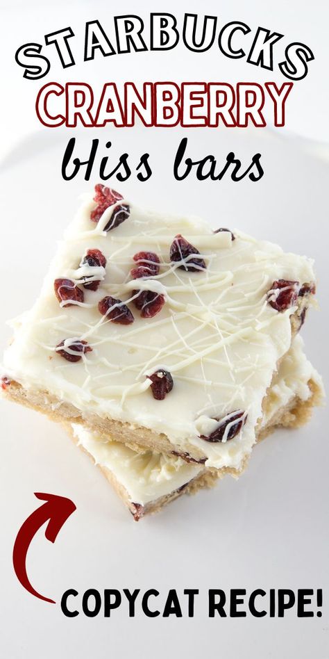 Starbucks Cranberry Bliss Bars Copycat Recipe Starbucks Cranberry Bliss Bars Copycat, Copycat Cranberry Bliss Bars, Bliss Bars Recipe, Starbucks Cranberry Bliss Bars, Starbucks Cranberry Bliss, Cranberry Bliss Bars Recipe, Holiday Dessert Recipes Easy, Cranberry Bliss Bars Starbucks, Bliss Bars