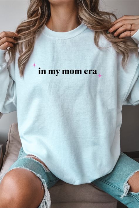 Taylor Swift Mom Shirt, In My Mom Era Sweatshirt, Mom Era Shirt, Cricut Sweatshirt Ideas Women Trendy, Cricut Sweater Ideas, Cricut Sweatshirt Ideas, Taylor Swift Sweater, Recital Themes, Sweatshirt Taylor Swift