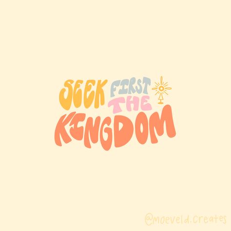 This is a fun groovy font that says “Seek first the kingdom”. Featuring yellow, blue, pink, and orange. Seek First The Kingdom Of God Wallpaper, Seek Him First, Kingdom Wallpaper, Seek First His Kingdom, Seek First The Kingdom, Kingdom Art, The Kingdom Of God, Dorm Decor, Dorm Decorations