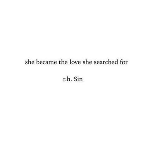 She became the love she searched for ❤️ Rh Sin, Sophie Hatter, Sayings And Phrases, Vision Board Affirmations, Feminist Quotes, Special Quotes, Personal Quotes, Daily Inspiration Quotes, Good Life Quotes