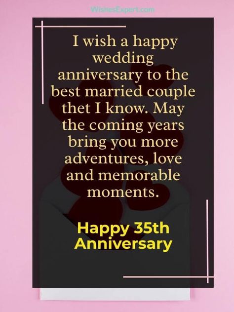 Happy 35th Wedding Anniversary Quotes And Wishes 35th Wedding Anniversary Quotes, Happy 9 Months Anniversary, Anniversary Quotes For Parents, Happy 35th Anniversary, Birthday Message For Husband, Wedding Anniversary Greeting Cards, Anniversary Wishes For Couple, Wedding Anniversary Greetings, Happy Marriage Anniversary