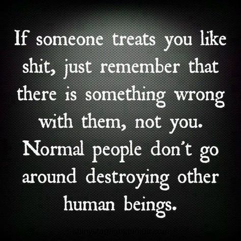 I'll remember this :) good point. The many times u tried to destroy me and my life while I stood with no retaliation. Now I see... Is because you're not normal....at all..far from it. Now Quotes, Life Quotes Love, E Card, Quotable Quotes, A Quote, Good Advice, The Words, Great Quotes, Inspirational Words