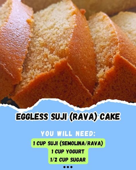 Recipes sweet | Eggless Suji (Rava) Cake 🍰✨ | Facebook Rava Cake Eggless, Suji Cake Recipe, Rava Cake Recipe, Rava Cake, Aloe Vera Body Wash, Recipes Sweet, Food Science, Yogurt Cups, Cake Ingredients