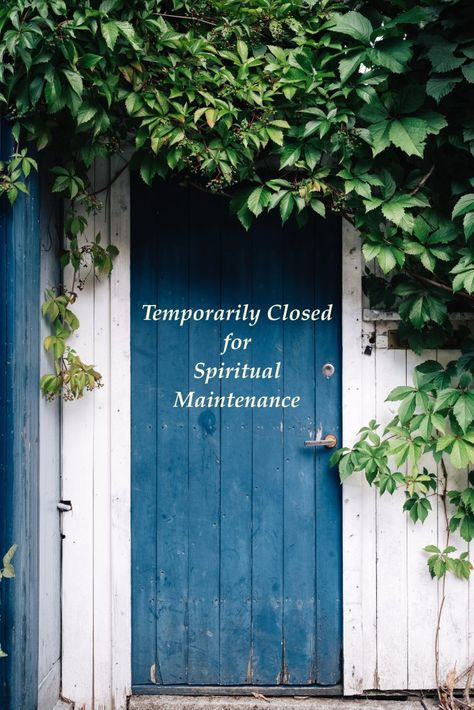 Temporarily Closed For Spiritual, Closed For Spiritual Maintenance, Spiritual Maintenance, Have A Blessed Weekend, A Blessed Weekend, Blessed Weekend, Courage Quotes, Bible Challenge, Calm Quotes