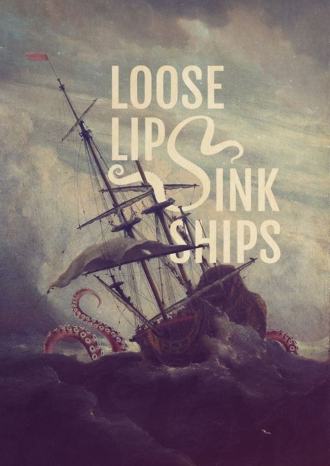 Pirate Stickers, Loose Lips Sink Ships, Classical Art Memes, Ship Poster, Southern Sayings, Ship Quote, Wise Words Quotes, Word Up, Classical Art