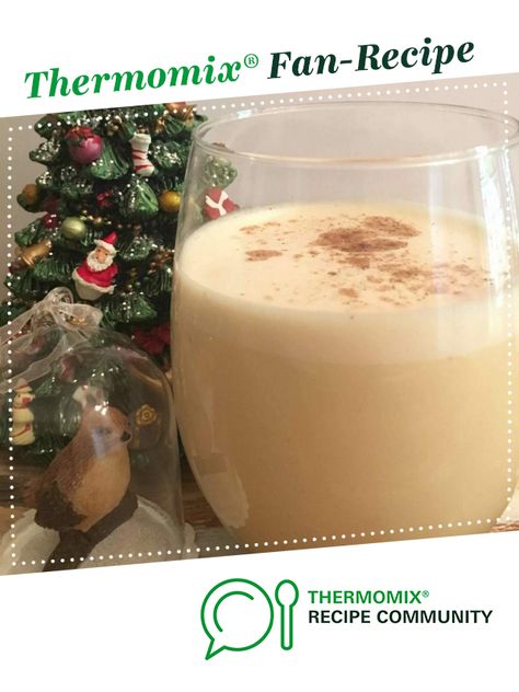 Eggnog by Shoni. A Thermomix <sup>®</sup> recipe in the category Drinks on www.recipecommunity.com.au, the Thermomix <sup>®</sup> Community. Xmas Hampers, M&m Recipe, Eggnog Recipe, Kitchen Machine, Recipe Community, Christmas Cooking, Thermomix Recipes, Christmas Drinks, Kefir