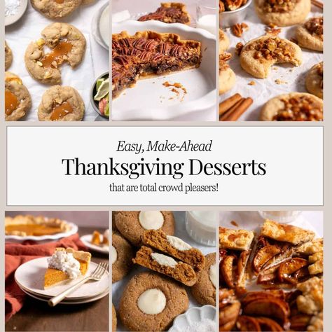 Easy Make Ahead Thanksgiving Dessert Roundup Ideas - The Little Holly That Could Thanksgiving Pot Luck Desserts, Thanksgiving Make Ahead, Individual Desserts For Thanksgiving, Easy Make Ahead Thanksgiving Desserts, Easy Simple Thanksgiving Desserts, Non Pie Thanksgiving Desserts, Make Ahead Desserts For Thanksgiving, Thanksgiving Desserts Make Ahead, Easy Thanksgiving Desserts For A Crowd