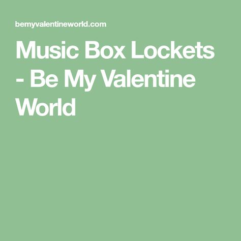 Music Box Lockets - Be My Valentine World Music Box Locket, Message Of Love, The Melody, Feel Loved, Gentle Touch, Heart Shape Pendant, I Can Tell, Feeling Loved, Love Jewelry