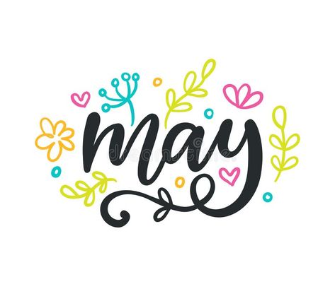 Photo about May. Spring modern calligraphy. Seasonal hand written lettering, isolated on white background.Vector illustration. Illustration of graphic, lettering, isolated - 110371250 May Calligraphy, May Lettering, Drawing Utensils, Calendar Quotes, Flower Romantic, Chalkboard Doodles, Journal Fonts, Bullet Journal Art, Handwritten Letters