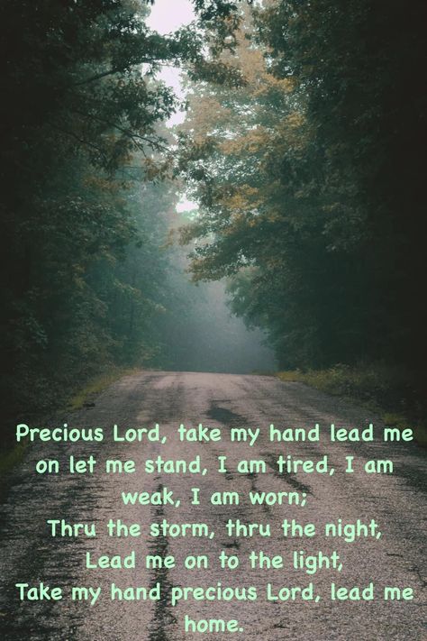 Precious Lord Take My Hand, Old Hymns, Hymn Quotes, The Gift Of Prophecy, Lead Me On, Spiritual Music, Take My Hand, Prayer Wall, Christian Theology