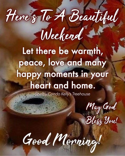 Weekend Blessings, Fall Friday, Happy Weekend Images, Weekend Wishes, Birthday Msgs, Good Morning Messages Friends, Blessed Morning Quotes, Weekend Messages, Good Morning Animals