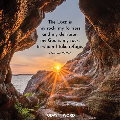 2 Samuel 22:2–3 The LORD is my rock, my fortress and my deliverer; my God is my rock, in whom I take refuge. Get the Today in the Word devotional app—100% FREE! https://www.todayintheword.org/mobile-apps/ Samuel Bible, The Lord Is My Rock, Devotional Bible, Hymns Of Praise, Gospel Bible, Family Devotions, 2 Samuel, Christian Education, My Rock