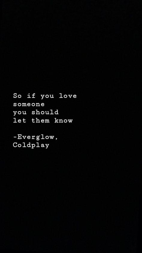 Everglow Lyrics, Everglow Coldplay, Coldplay Tattoo, Coldplay Quotes, Let It Go Tattoo, Coldplay Aesthetic, Nobody Said It Was Easy, Coldplay Wallpaper, I Wrote A Song