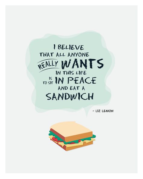 Sandwich Quotes. QuotesGram Sandwich Quotes, Sandwiches Quote, 30 Rock Quotes, Lemon Illustration, Calendar Quotes, Quotes Food, Food Quotes Funny, Roast Beef Sandwich, Mad Woman