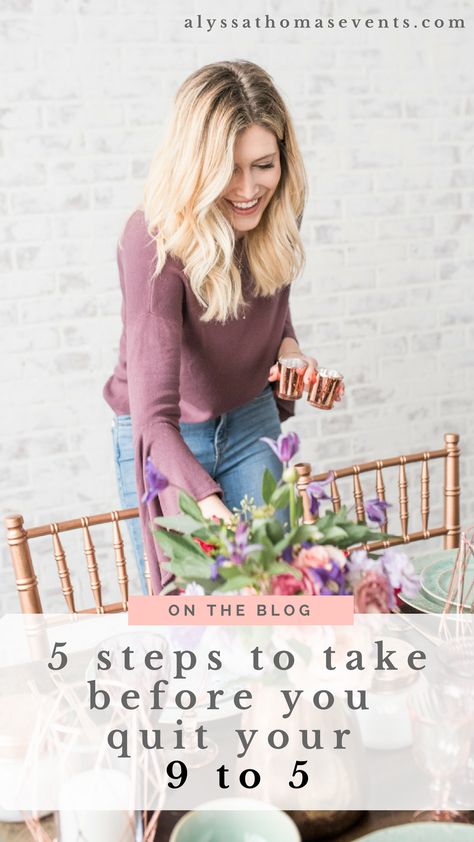 5 Steps to Take Before You Quit Your 9 to 5 - alyssathomasevents Alyssa Thomas, Believe In Myself, Wedding Planner Business, Wedding Planning Business, Brand Photography Inspiration, Goals And Dreams, Pittsburgh Weddings, Wedding Session, 9 To 5