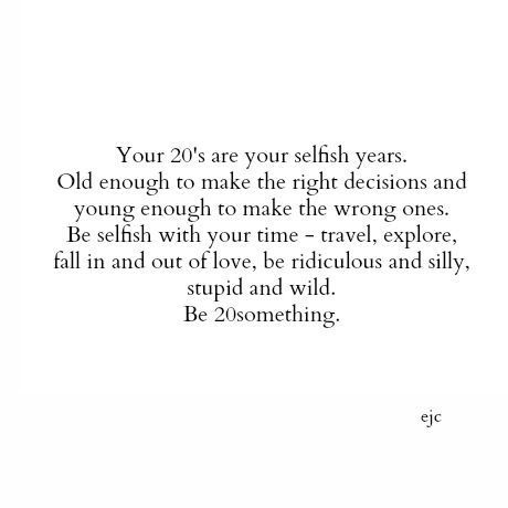 What I would tell my 20 year old self...www.wishesforthesoul.wordpress.com Single Life, Dream Board, Note To Self, Pretty Words, Cute Quotes, Word Art, Great Quotes, Beautiful Words, Mantra