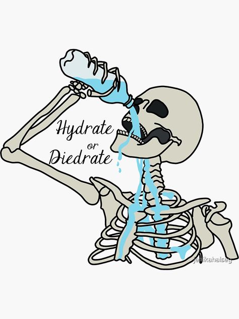 "Hydrate or Diedrate" Sticker by jenikahalsey | Redbubble Hydrate Or Diedrate, Car Decoration, Car Sticker, The Words, For Sale, Water