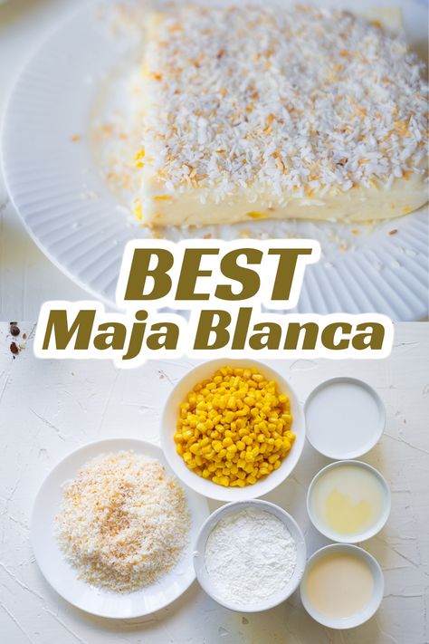 Filipino Desserts Recipes Deserts, Bilo Bilo Filipino Desserts, Best Maja Blanca Recipe, Maja Blanca Recipe, Filipino Corn Dessert, Creamy Maja Blanca Recipe, Easy Maja Blanca Recipe, Coconut Milk Benefits, Maja Blanca With Langka