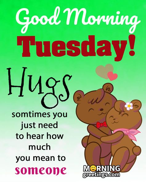 Search Results Tuesday greetings and quotes - Morning Greetings – Morning Quotes And Wishes Images Tuesday Love Quotes Mornings, Tuesday Good Morning Images, Good Tuesday Morning Quotes, Good Morning Tuesday Quotes, Good Tuesday Morning, Good Morning Tuesday Wishes, Happy Tuesday Pictures, Happy Tuesday Images, Good Morning Tuesday Images