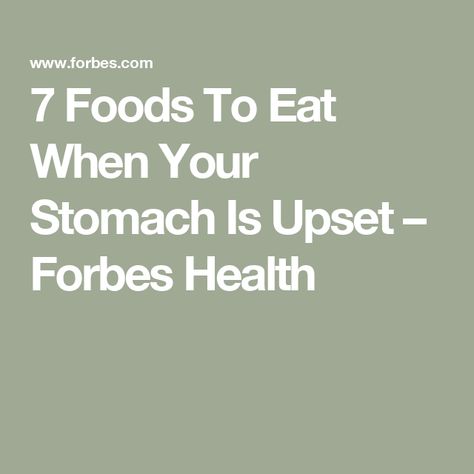 7 Foods To Eat When Your Stomach Is Upset – Forbes Health Lose Stomach Fat Diet, Gassy Stomach, Licorice Root Tea, Bland Food, Sugar Free Gum, Food To Eat, Stomach Issues, Upset Stomach, Good Foods To Eat