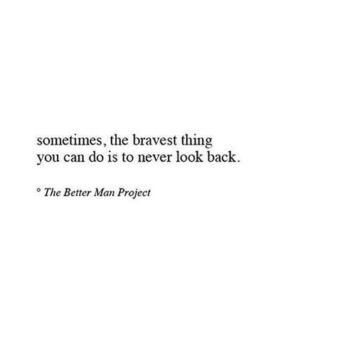 Leave it all behind Looking Back Quotes, Evan Sanders, Back Quotes, The Better Man Project, Never Look Back, Wonderful Words, Note To Self, Pretty Words, Beautiful Quotes