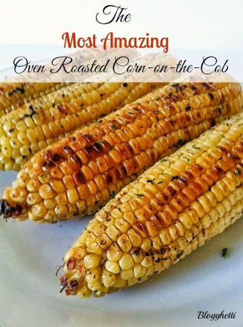 Roasted Corn On The Cob, Corn In The Oven, Oven Roasted Corn, Grilled Corn On The Cob, Easy Oven, Chipotle Pepper, Roasted Corn, Grilled Veggies, Corn On The Cob