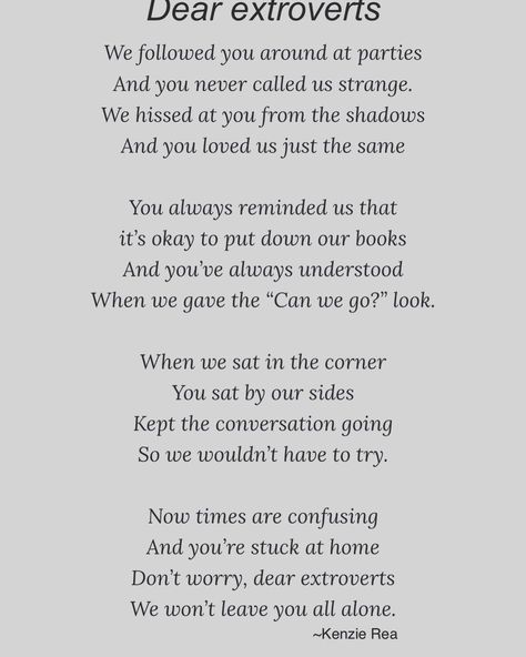 K•E•N•Z•I•E R•E•A on Instagram: “Dear Extroverts ~Kenzie Rea ~this is a little poem I wrote for my extroverted friends when quarantine first started~ follow…” Extrovert Quotes, Self Thought, Thought Quotes, Deep Thought, Deep Thought Quotes, Marriage Advice, Its Okay, Thoughts Quotes, Writing Prompts