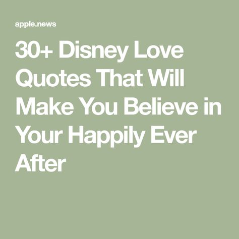 Disney Love Quotes Wedding, And They Lived Happily Ever After Sign, Disney Love Quotes For Him, Happy Ever After Quotes, Love Quotes Disney, Disney Wedding Quotes, Fairytale Love Quotes, Disney Quotes About Love, Happily Ever After Quotes