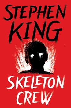 Skeleton Crew, Kings Movie, Steven King, Horror Book Covers, Stephen King Movies, Stephen King Books, King Book, Horror Book, Short Fiction