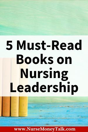 These are the best books on nursing leadership. Click through to see our list of books for nurse leaders. #nurseleaders #rn #bsn Nursing Home Administrator, Nurse Money, Nurse Organization, Nurse Leader, Director Of Nursing, Leadership Advice, Nursing Leadership, Charge Nurse, Must Read Books