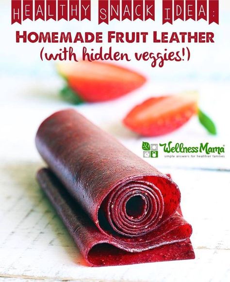 Strawberry Fruit Leather, Hidden Vegetable Recipes, Homemade Fruit Leather, Fruit Leather Recipe, Wellness Mama, Fruit Roll, Fruit Leather, Fruit Roll Ups, Beverage Recipes