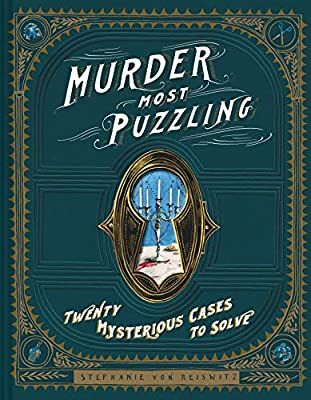 Murder Most Puzzling: Amazon.co.uk: von Reiswitz, Stephanie: 9781452171609: Books Adult Board Games, Edward Gorey, Games For Adults, Mystery Games, Miss Marple, Ghost Hunters, Chronicle Books, Mystery Novels, Puzzle Books