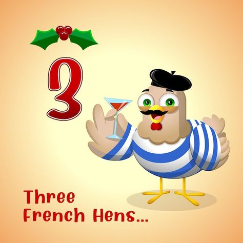 The 12 days of christmas - 3-rd day - th... | Premium Vector #Freepik #vector #cartoon-art #cartoon-illustration #funny-christmas #chicken-mascot 3 French Hens Christmas, 12 Days Of Christmas Pictures, Three French Hens Christmas, 12 Days Of Christmas Illustration, Four Calling Birds, Chicken Mascot, Three French Hens, French Hens, Illustration Funny