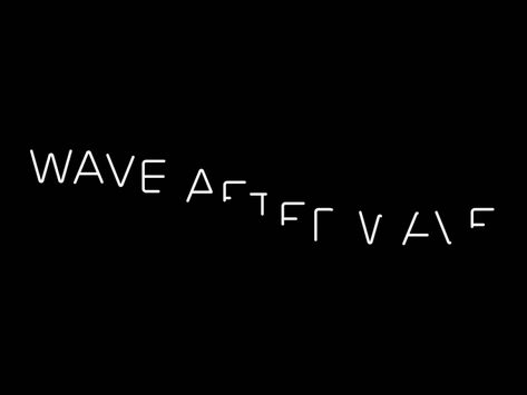 Wave Motion Graphic, Wave Typography, Typo Motion, Wave Gif, Wave Animation, Animated Typography, Animated Type, Moving Poster, Moving Text