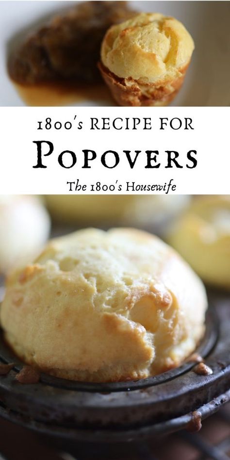 Popovers Recipe, Colonial Recipe, Popover Recipe, Ancient Recipes, Sweet Butter, Sweet Sauce, Retro Recipes, Gilded Age, Bread Recipes Homemade