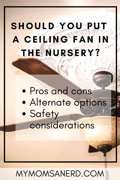 Should you put a ceiling fan in the nursery? Is it safe? What problems can it cause? All your questions answered here! #parenting #baby #babytips #parentingtips Nursery Room Ceiling Fan, Fan In Nursery, Nursery With Ceiling Fan, Ceiling Fan In Nursery, Nursery Fan Ceiling, Nursery Ceiling Fan, Nursery Fan, Ceiling Fan Nursery, Standing Fans