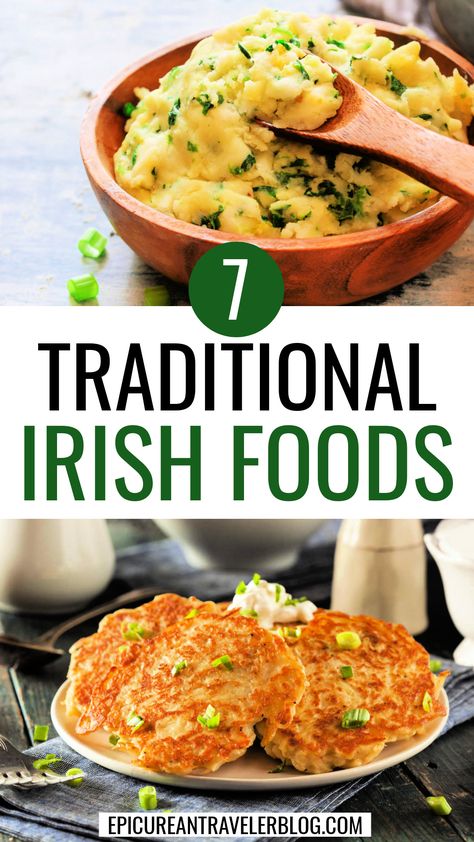 7 Traditional Irish Foods with images of the Irish potato dish colcannon and Irish potato pancakes called boxty Ireland Recipes Traditional, Irish Meat Recipes, Popular Irish Dishes, Ireland Food Traditional, Irish Lunch Ideas, Irish Foods Traditional, Irish Dinner Ideas, Irish Appetizers Traditional, Irish Dishes Traditional