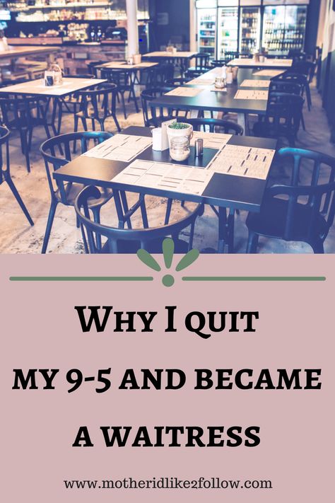 Why I Quit My 9 to 5 And Became A Waitress  "I knew there was no way I could go back to the corporate world and leave him in a daycare for 8 or more hours a day. I wanted to be with him as much as possible and watch him grow up, something I missed out on a lot after I had my daughter because I worked so much..."  back to school stem, school back packs, back to school lunch ideas #backtoschooledition #backtoschoollauderhill #backtoschoolfoodandbeer Back To School Lunch Ideas, Stem School, Server Life, School Diploma, Awesome Mom, Parenting Tools, High School Diploma, Single Mother, His Secret Obsession