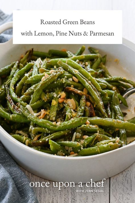 Canadian Thanksgiving Recipes, Once Upon A Chef Recipes, Green Beans With Lemon, Green Beans With Garlic, Once Upon A Chef, Garlic Green Beans, Roasted Green Beans, Recipes Sides, Veggie Side Dishes