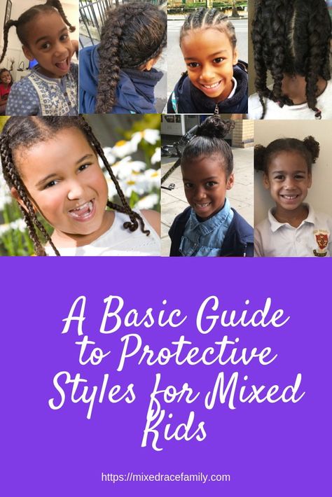 Understanding the Basics of Protective Styles| Biracial Hair| Mixed Race Hair| Natural Hair Protective Styles Mixed Hair, Protective Styles For Biracial Hair, Biracial Protective Hairstyles, Mixed Hair Protective Styles, Easy Protective Styles For Kids, Mixed Hair Braids, Mixed Hairstyles Biracial Hair, Biracial Hair Styles, Kids Protective Styles