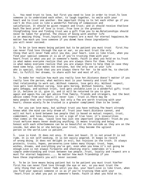 Trust, honesty, and compromise are essential qualities for a loving relationship to succeed. A relationship without these will not grow and both partners' needs will not be met. Trust allows vulnerability and is fundamental to love. Honest communication where both partners feel free to discuss their wants and feelings openly is important. Both need to support each other and find ways to compromise so that each feels their desires are acknowledged. Without these key qualities, a relationship is Love And Trust Format, Trust Format, Honest Communication, Loving Relationship, Building Trust, Air Photo, Support Each Other, Study Plan, How To Improve Relationship